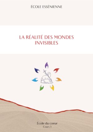 École du cœur - La réalité des mondes invisibles