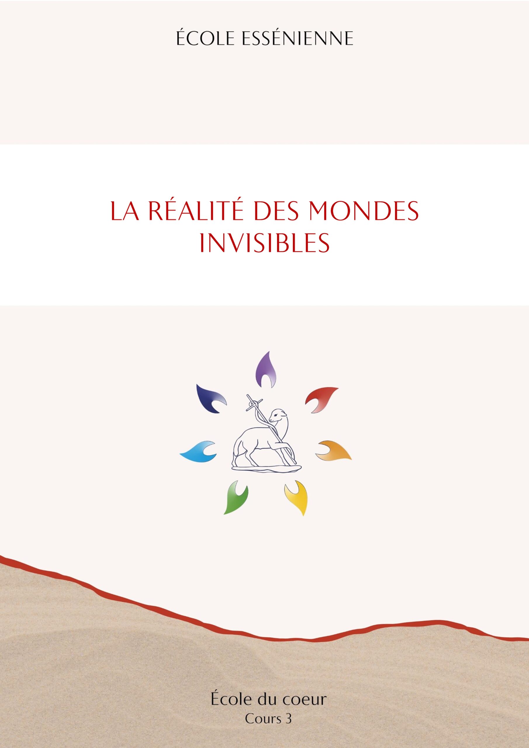 École du cœur - La réalité des mondes invisibles