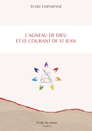 École du cœur – Le sceau de l'Agneau et le courant de Saint Jean