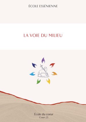 École du cœur – La voie du milieu