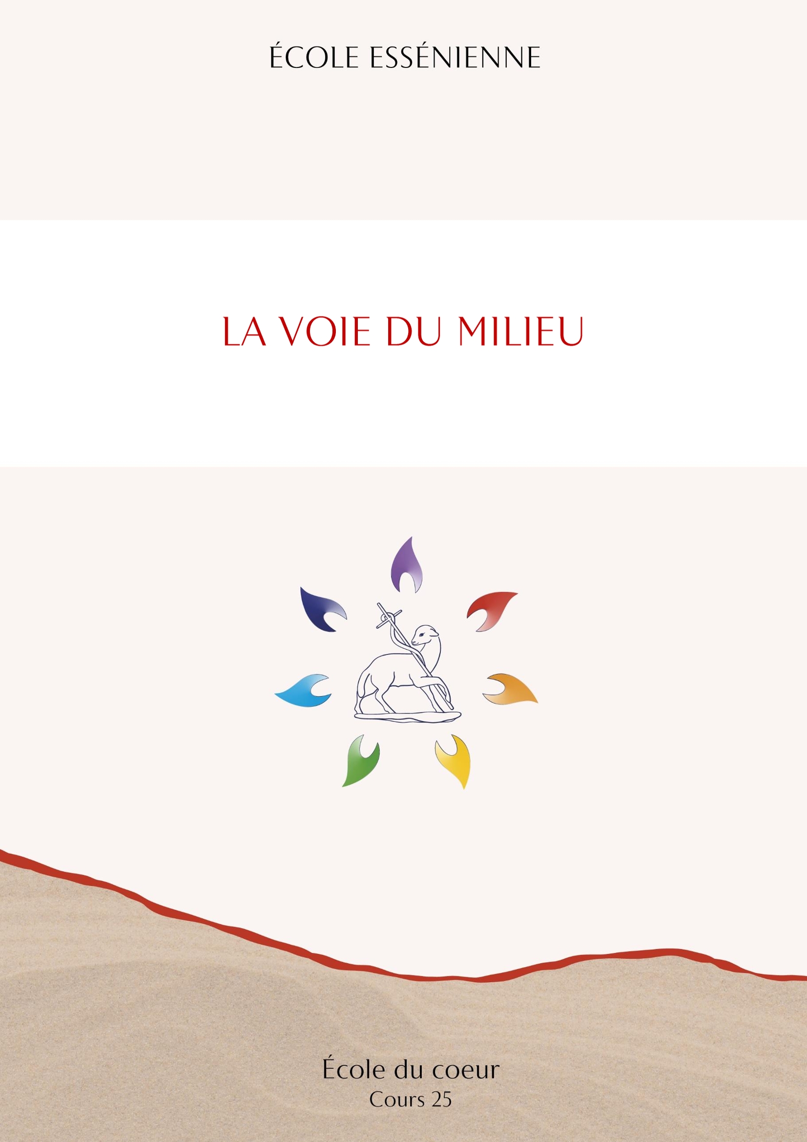École du cœur – La voie du milieu