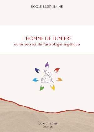 École du cœur – L’homme de Lumière entre ciel et terre